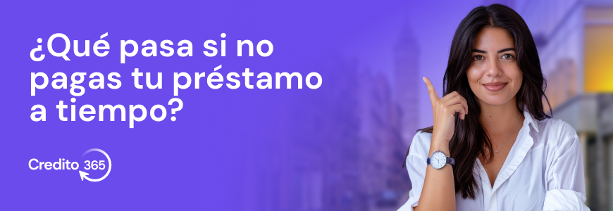 ¿Qué pasa si no pagas tu préstamo online en tiempo?