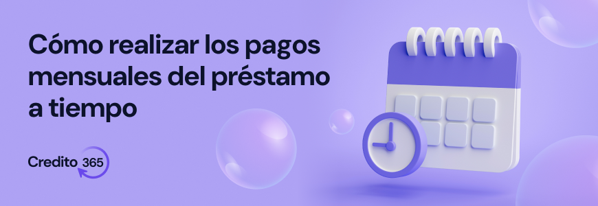 ¿Cómo Realizar Pagos de Préstamos a Tiempo? Consejos Prácticos
