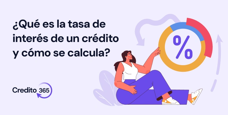 ¿Qué es la tasa de interés de un crédito y cómo se calcula?